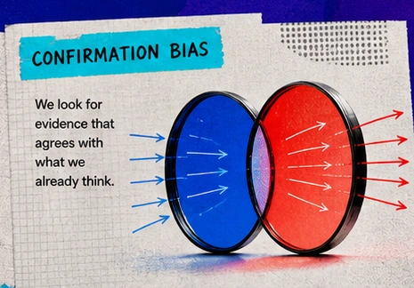 Confirmation bias: blue and red lenses filter evidence